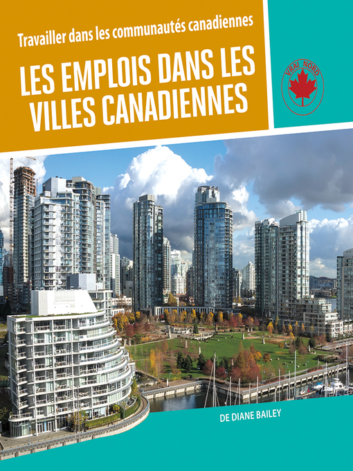 Title details for Les emplois dans les villes canadiennes by Diane Bailey - Available